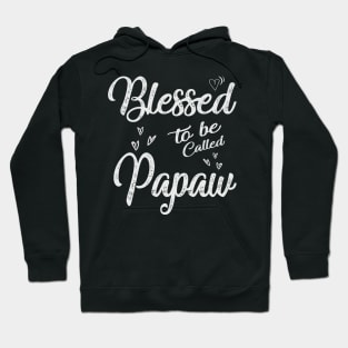 papaw blessed to be called papaw Hoodie